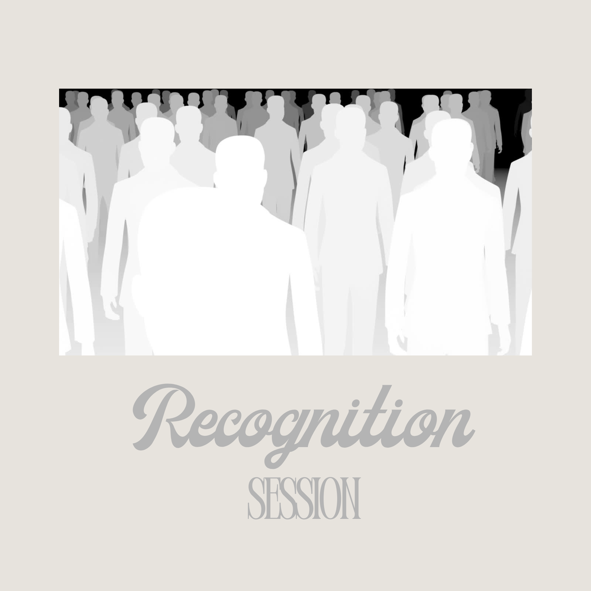 The Recognition Session